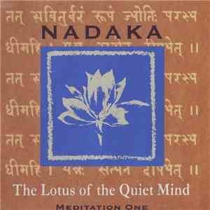 Nadaka - The Lotus Of The Quiet Mind (Meditation One)