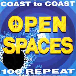 Open Spaces - Coast To Coast / 100 Repeat