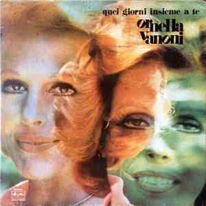 Ornella Vanoni - Quei Giorni Insieme A Te