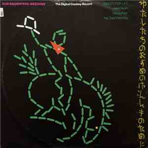 Our Daughters Wedding - The Digital Cowboy Record