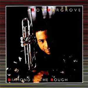 Roy Hargrove - Diamond In The Rough