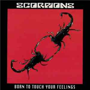 Scorpions - Born To Touch Your Feelings