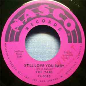 The Tabs - Still Love You Baby / Will We Meet Again