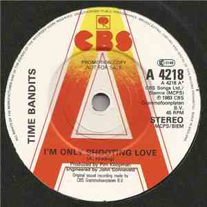 Time Bandits - I'm Only Shooting Love