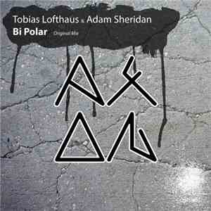 Tobias Lofthaus & Adam Sheridan - Bi Polar