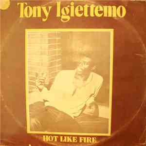 Tony Igiettemo - Hot Like Fire