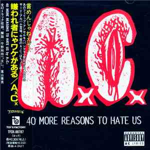 AxCx - 40 More Reasons To Hate Us - 嫌われ者にゃワケがある