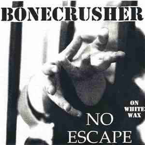 Bonecrusher - No Escape