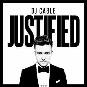 DJ Cable  - Justified