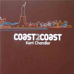 Kerri Chandler - Coast 2 Coast