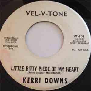 Kerri Downs - Little Bitty Piece Of My Heart