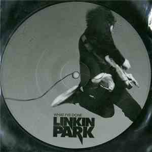 Linkin Park - What I've Done