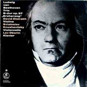 Ludwig van Beethoven, David Oistrakh, Sviatoslav Knushevitzky, Lev Oborin - ...