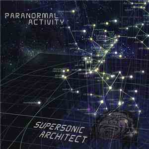 Paranormal Activity - Supersonic Architect