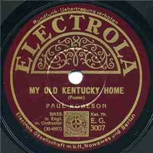Paul Robeson - My Old Kentucky Home / Ol' Man River