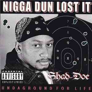 Shad-Doe - Nigga Dun Lost It