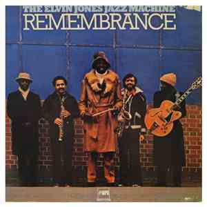 The Elvin Jones Jazz Machine - Remembrance