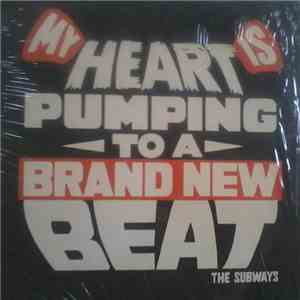 The Subways - My Heart Is Pumping To A Brand New Beat