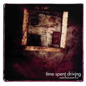 Time Spent Driving - Walls Between Us