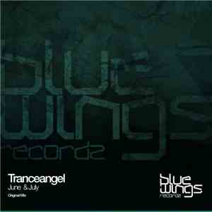 Tranceangel - June & July
