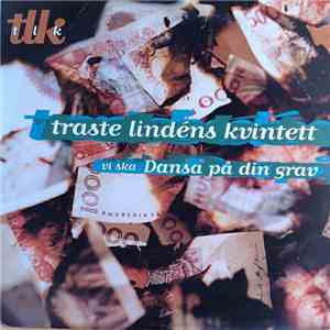 Traste Lindéns Kvintett - Vi Ska Dansa På Din Grav