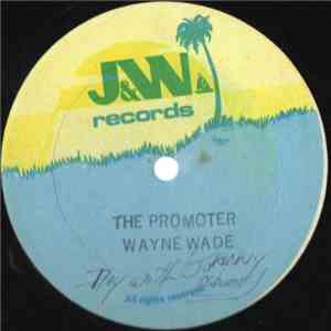 Wayne Wade - The Promoter