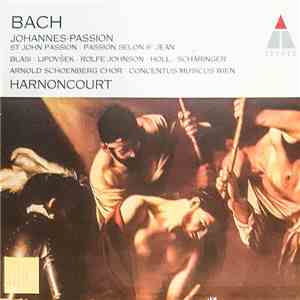 Bach, Harnoncourt, Blasi, Lipovšek, Rolfe Johnson, Holl, Scharinger, Arnold ...