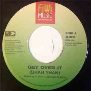 Brah-Yhan - Get Over It