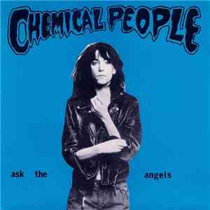 Chemical People - Ask The Angels