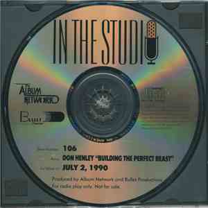 Don Henley - In The Studio: Building The Perfect Beast