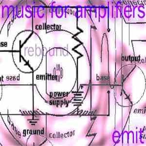 Emit  - Music For Amplifiers