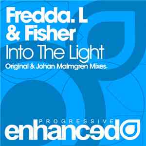 Fredda. L & Fisher  - Into The Light