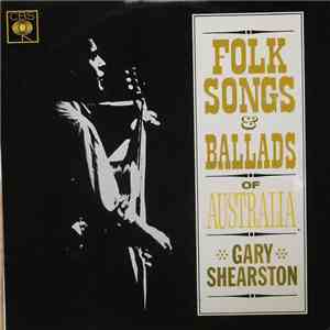Gary Shearston - Folk Songs & Ballads Of Australia