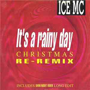 ICE MC - It's A Rainy Day (Christmas Re-Remix)