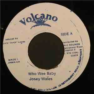 Josey Wales - Who Wee Baby