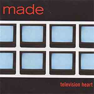 Made  - Television Heart