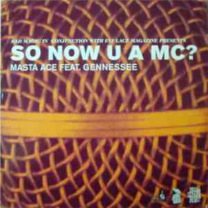 Masta Ace Feat. Gennessee - So Now U A MC?
