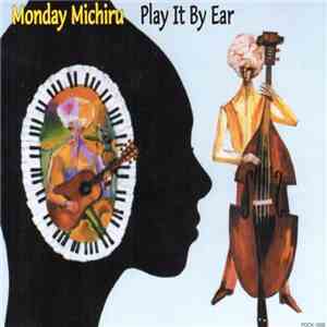 Monday Michiru - Play It By Ear