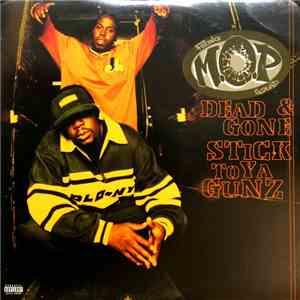 M.O.P. - Dead & Gone / Stick To Ya Gunz