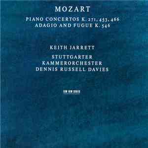 Mozart - Piano Concertos K. 271, 453, 466 / Adagio And Fugue K. 546