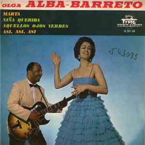 Olga Alba-Barreto - Marta / Niña Querida / Aquellos Ojos Verdes / Asi, Asi, ...