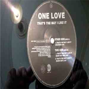 One Love  Feat. Marky Mark - That's The Way I Like It