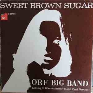 ORF Big Band ; Leitung: E. Kleinschuster ; Soloist: Carl Drewo - Sweet Brown Sugar