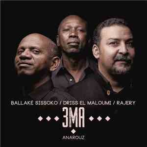 Rajery, Driss El Maloumi, Ballaké Sissoko - Anarouz