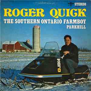 Roger Quick - The Southern Ontario Farmboy / Parkhill