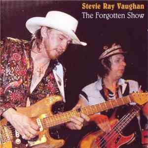 Stevie Ray Vaughan - The Forgotten Show