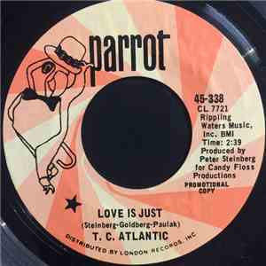 T. C. Atlantic - Love Is Just / Faces