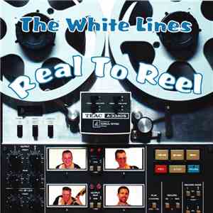 The White Lines - Real To Reel