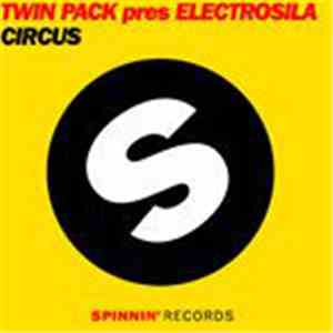 Twin Pack presents Electrosila - Circus