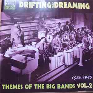 Various - Drifting And Dreaming - Themes Of The Big Bands Vol.2 -1934-1945
